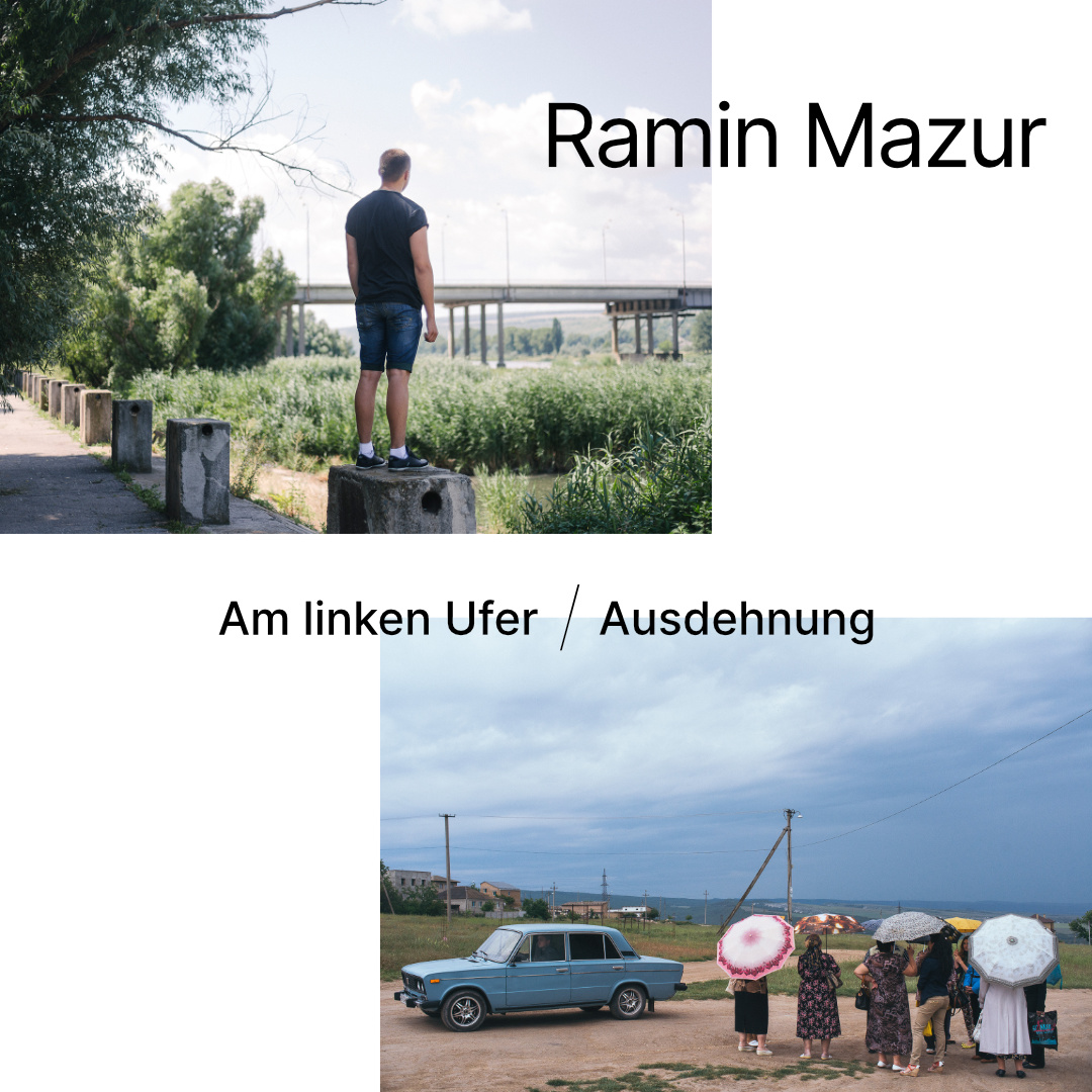 Ramin Mazur – Am linken Ufer / Ausdehnung